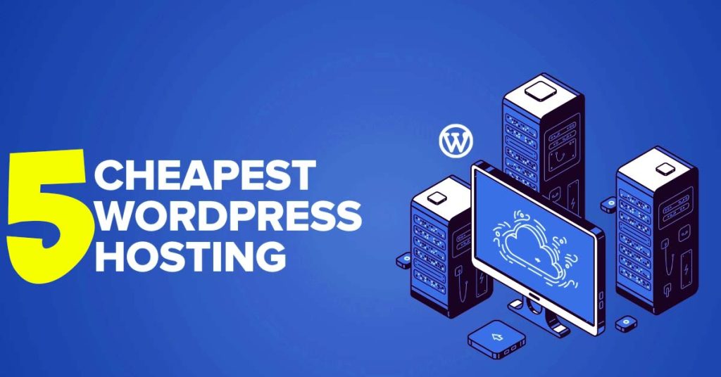 5 Cheapest WordPress Hosting