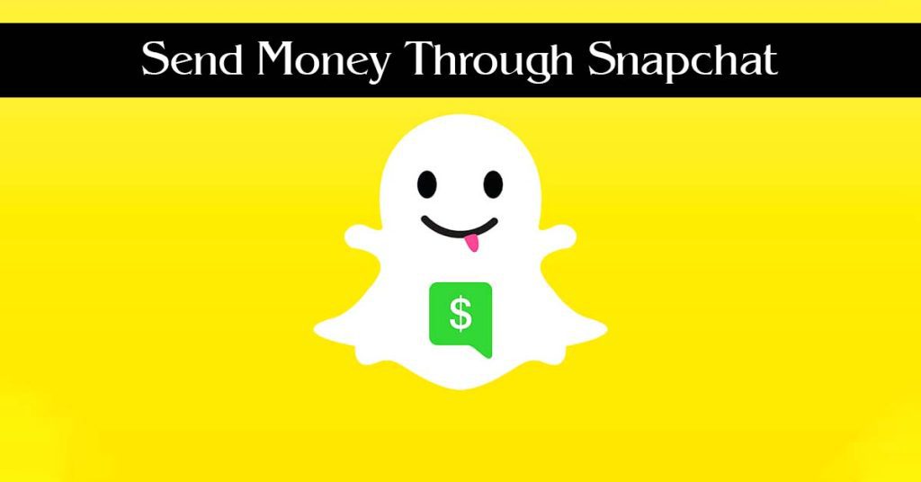 Send Money Through Snapchat