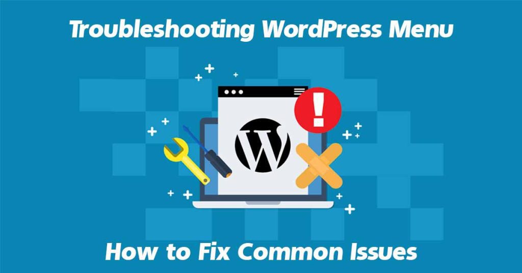 Troubleshooting WordPress Menu