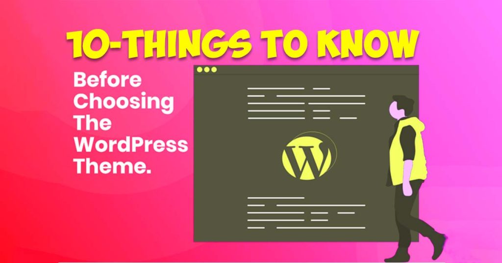 10 Things to Know Before Choosing A WordPress Theme