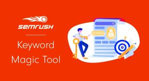 SEMrush Keyword Magic Tool