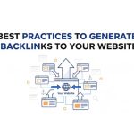Best Practices To Generate Backlinks To Your Website