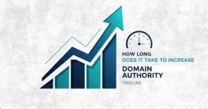 How Long Does It Take To Increase Domain Authority: