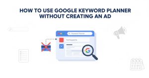 How To Use Google Keyword Planner Without Creating An Ad